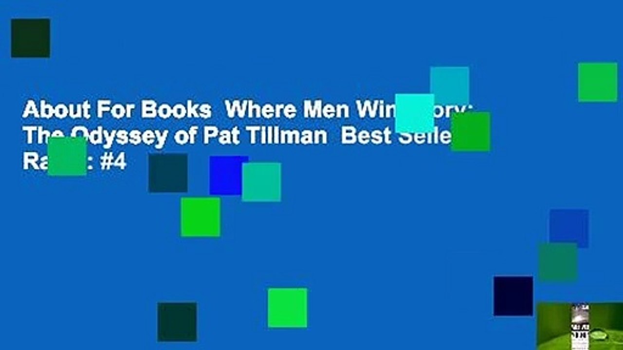 About For Books  Where Men Win Glory: The Odyssey of Pat Tillman  Best Sellers Rank : #4