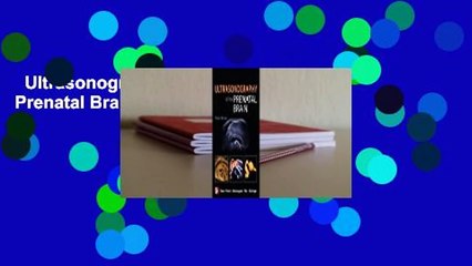 Ultrasonography of the Prenatal Brain Complete