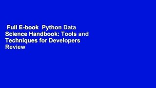 Full E-book  Python Data Science Handbook: Tools and Techniques for Developers  Review