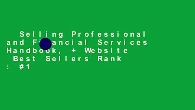 Selling Professional and Financial Services Handbook, + Website Best Sellers Rank : #1