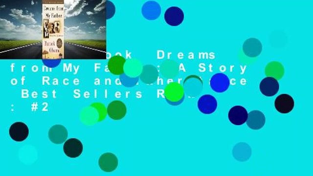 Full E-book Dreams from My Father: A Story of Race and Inheritance Best Sellers Rank : #2