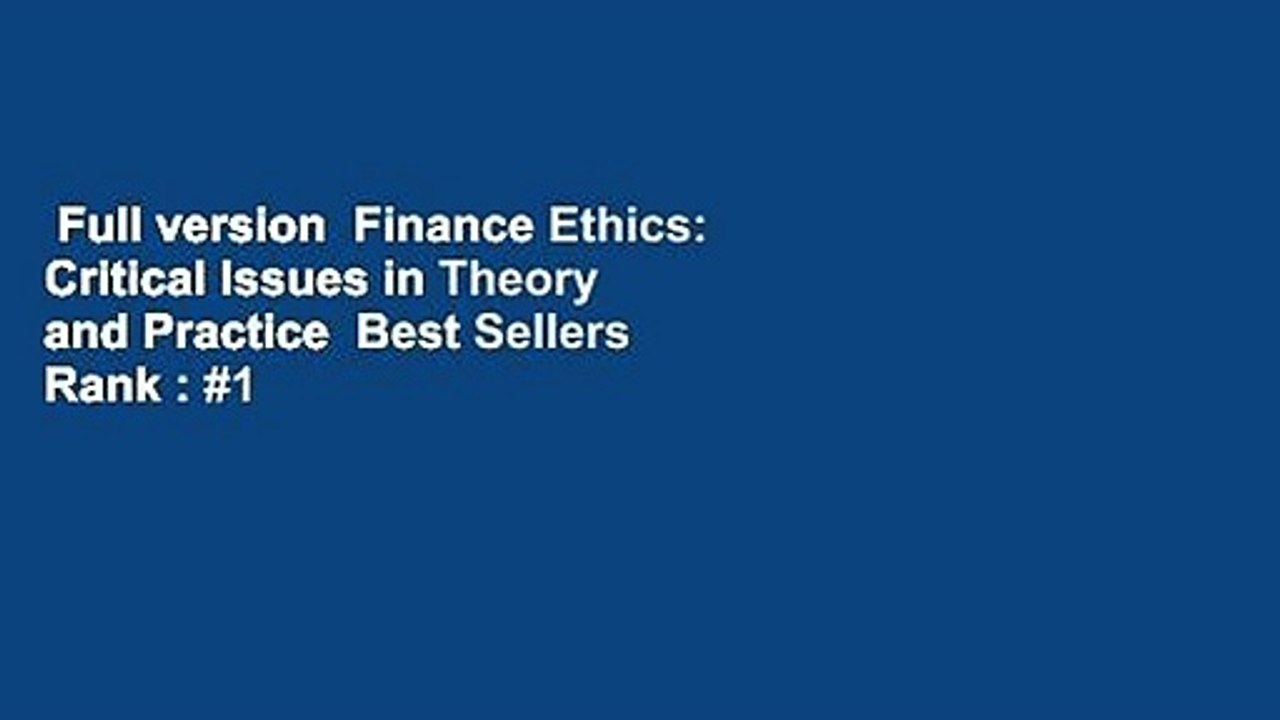 Full version  Finance Ethics: Critical Issues in Theory and Practice  Best Sellers Rank : #1