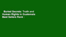 Buried Secrets: Truth and Human Rights in Guatemala  Best Sellers Rank : #3