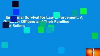 Emotional Survival for Law Enforcement: A Guide for Officers and Their Families  Best Sellers