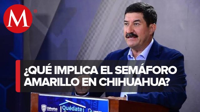 Chihuahua pasa a semáforo amarillo de coronavirus
