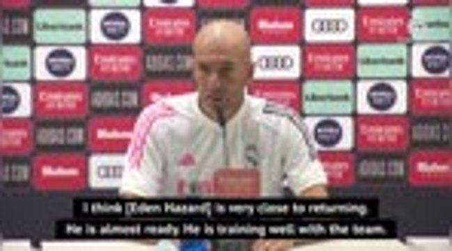Hazard 'very close' to returning from injury - Zidane