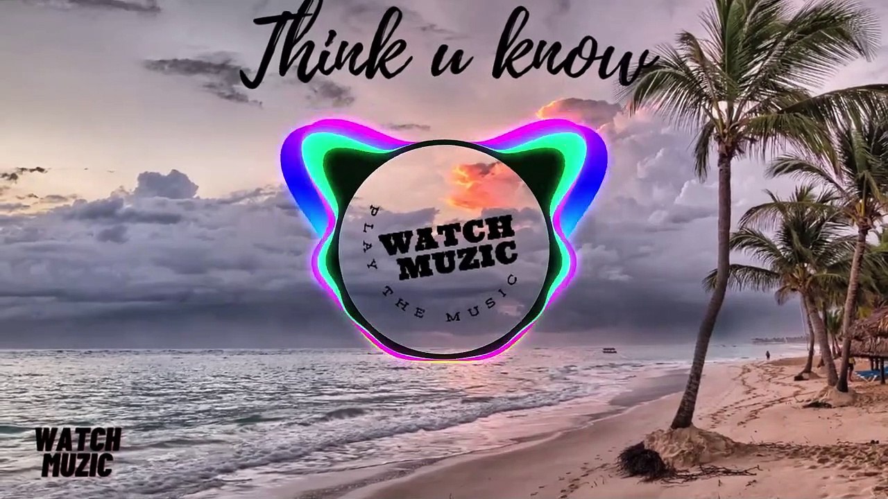 Think U Know - Ikson  | watch muzic ( official )