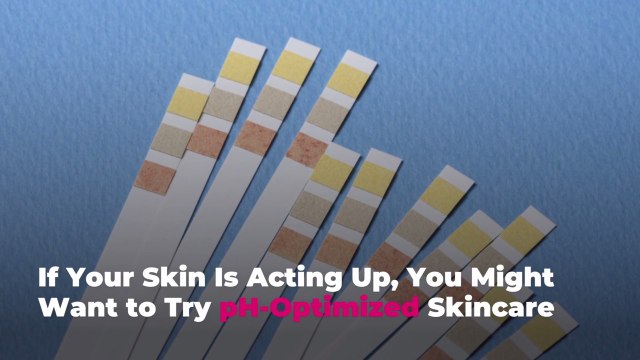 If Your Skin Is Acting Up, You Might Want to Try pH-Optimized Skincare
