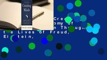 Full E-book  Creating Minds: An Anatomy of Creativity Seen Through the Lives of Freud, Einstein,