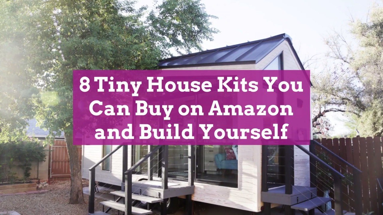 8 Tiny House Kits You Can Buy on Amazon and Build Yourself