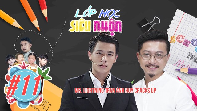 Lớp Học Siêu Nhộn | Tập 11 FULL | Quý ông tia chớp Anh Huy CÀ KHỊA gây choáng các siêu quậy nhí