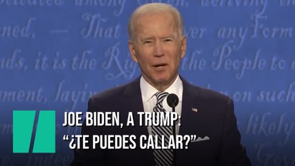 Joe Biden, a Donald Trump: "¿Te puedes callar, tío?"