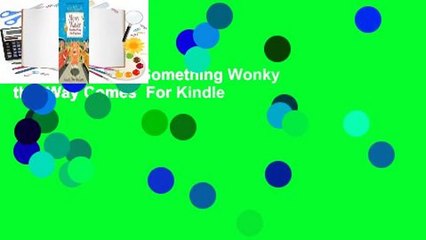 Mercy Watson: Something Wonky this Way Comes  For Kindle