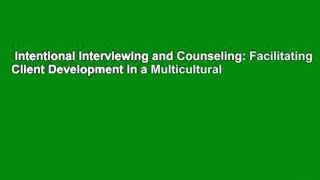 Intentional Interviewing and Counseling: Facilitating Client Development in a Multicultural