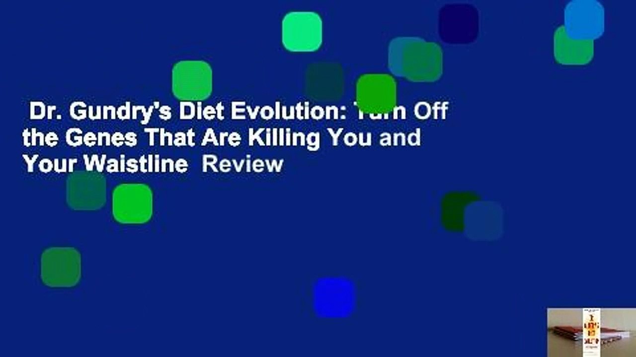 Dr. Gundry's Diet Evolution: Turn Off the Genes That Are Killing You and Your Waistline  Review