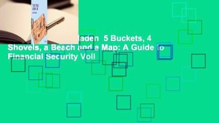 Ebooks herunterladen  5 Buckets, 4 Shovels, a Beach and a Map: A Guide to Financial Security Voll