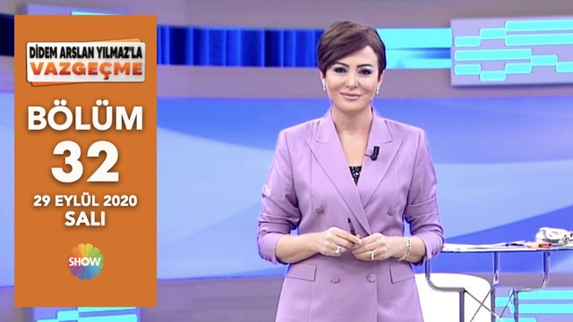 Didem Arslan Yılmaz'la Vazgeçme 32. Bölüm | 29 Eylül 2020