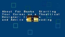 About For Books  Starting Your Career as a Theatrical Designer: Insights and Advice from Leading