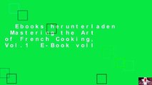 Ebooks herunterladen  Mastering the Art of French Cooking, Vol.1  E-Book voll