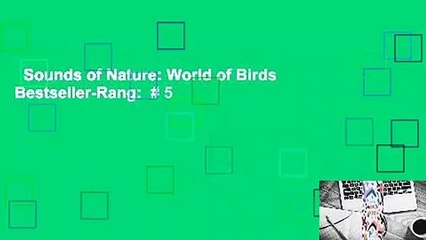 Sounds of Nature: World of Birds  Bestseller-Rang:  # 5