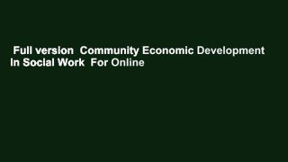 Full version  Community Economic Development in Social Work  For Online