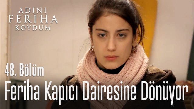 Feriha kapıcı dairesine geri dönüyor - Adını Feriha Koydum 48. Bölüm