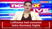 Lufthansa had canceled India-Germany Flights |newsx