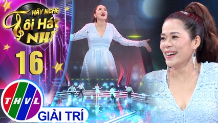 Hãy nghe tôi hát Phiên bản nhí - Tập 16: Hãy đàn lên - Mỹ Lệ