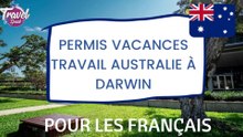 Permis Vacances Travail Australie à Darwin pour les Français