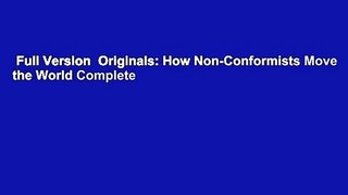 Full Version  Originals: How Non-Conformists Move the World Complete