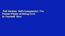 Full Version  Self-Compassion: The Proven Power of Being Kind to Yourself  Best Sellers Rank : #4
