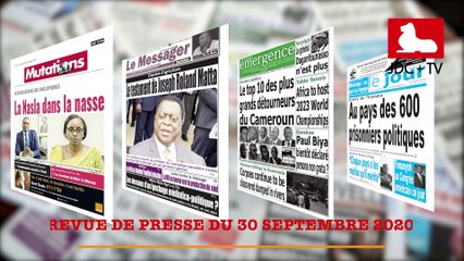 REVUE DE PRESSE CAMEROUNAISE DU 30 SEPTEMBRE 2020