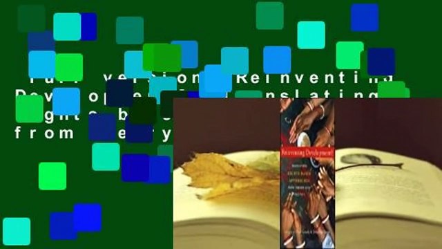 Full version Reinventing Development?: Translating Rights-based Approaches from Theory into