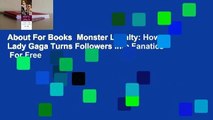 About For Books  Monster Loyalty: How Lady Gaga Turns Followers into Fanatics  For Free