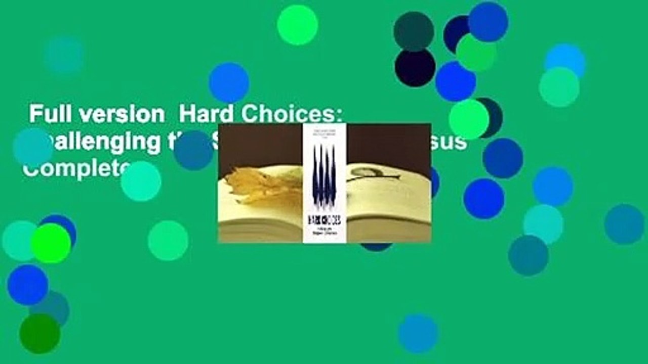 Full version  Hard Choices: Challenging the Singapore Consensus Complete