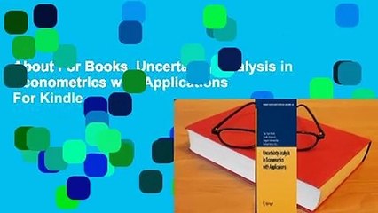 About For Books  Uncertainty Analysis in Econometrics with Applications  For Kindle