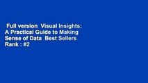 Full version  Visual Insights: A Practical Guide to Making Sense of Data  Best Sellers Rank : #2
