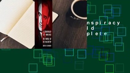 Full version  A Conspiracy So Immense: The World of Joe McCarthy Complete