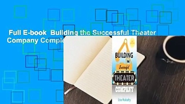 Full E-book Building the Successful Theater Company Complete