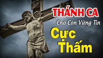 NHẠC THÁNH CA CHO CON VỮNG TIN 2020 - Tuyệt Đỉnh Thánh Ca Càng Nghe Càng Thấm Cực Hay
