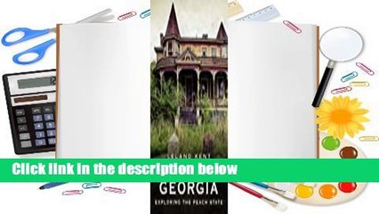 About For Books  Abandoned Georgia: Exploring the Peach State Complete