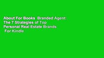 About For Books  Branded Agent: The 7 Strategies of Top Personal Real Estate Brands  For Kindle