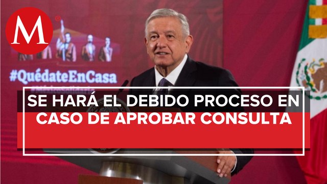 AMLO enviará reforma si SCJN declara inconstitucional consulta sobre ex presidentes