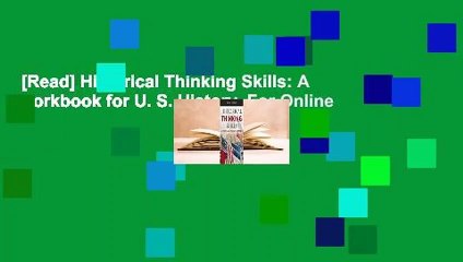 [Read] Historical Thinking Skills: A Workbook for U. S. History  For Online