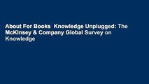 About For Books  Knowledge Unplugged: The McKinsey & Company Global Survey on Knowledge