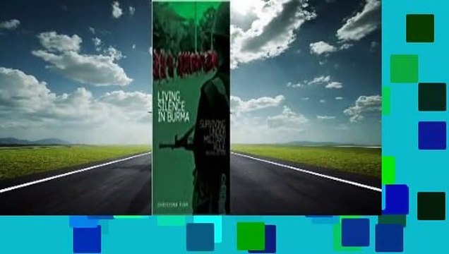Living Silence in Burma: Surviving under Military Rule Best Sellers Rank : #1