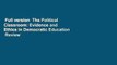 Full version  The Political Classroom: Evidence and Ethics in Democratic Education  Review