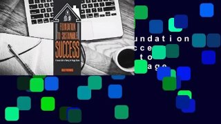 Full version  Foundation to Sustainable Success: A Conscious Guide to Mastering the Mortgage