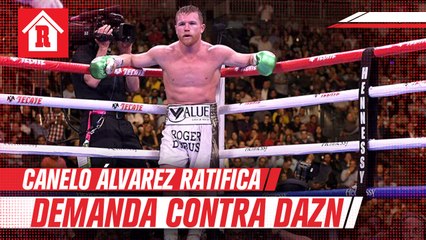 Canelo Álvarez ratificó su demanda contra DAZN y Golden Boy