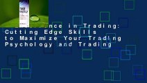 Excellence in Trading: Cutting Edge Skills to Maximize Your Trading Psychology and Trading